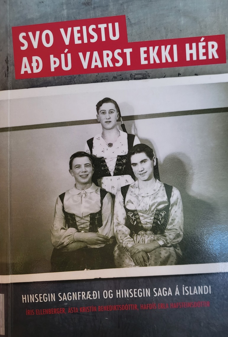 Hinsegin sagnfræði og hinsegin saga á Íslandi Bókakápa: Svo veistu að þú varst ekki hér