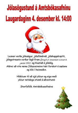 Jólasögustund Amtsbókasafnsins 2010 Jólasögustund Amtsbókasafnsins er ávallt full af fjöri og söng