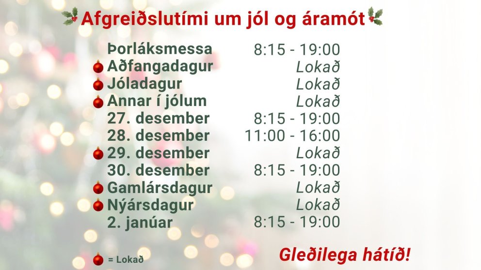 Afgreiðslutími um jól og áramót 2024/5