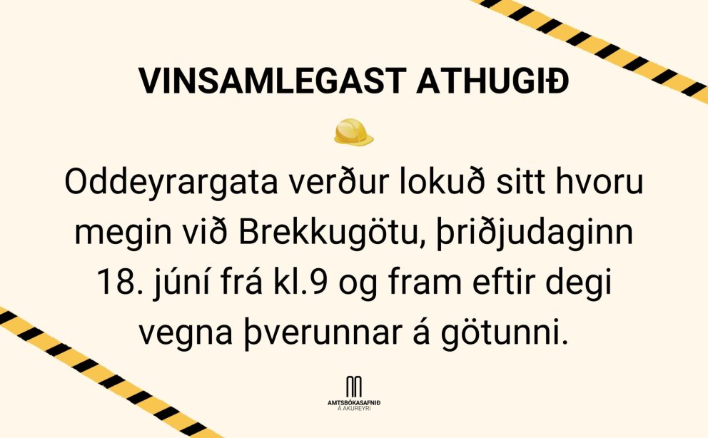 ATH! Oddeyrargata lokuð fram eftir degi