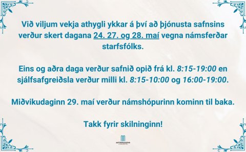 Skert þjónusta vegna námsferðar