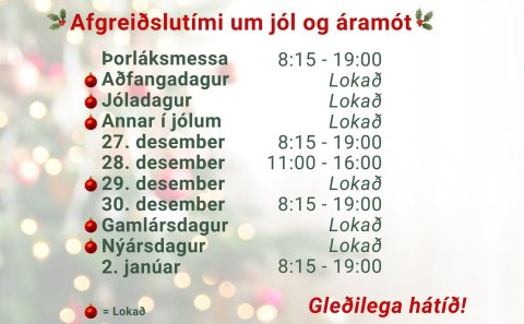 Afgreiðslutími um jól og áramót 2024/5